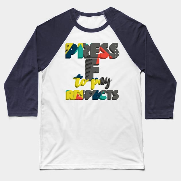 Press F To Pay Respects Baseball T-Shirt by DankFutura